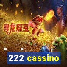 222 cassino